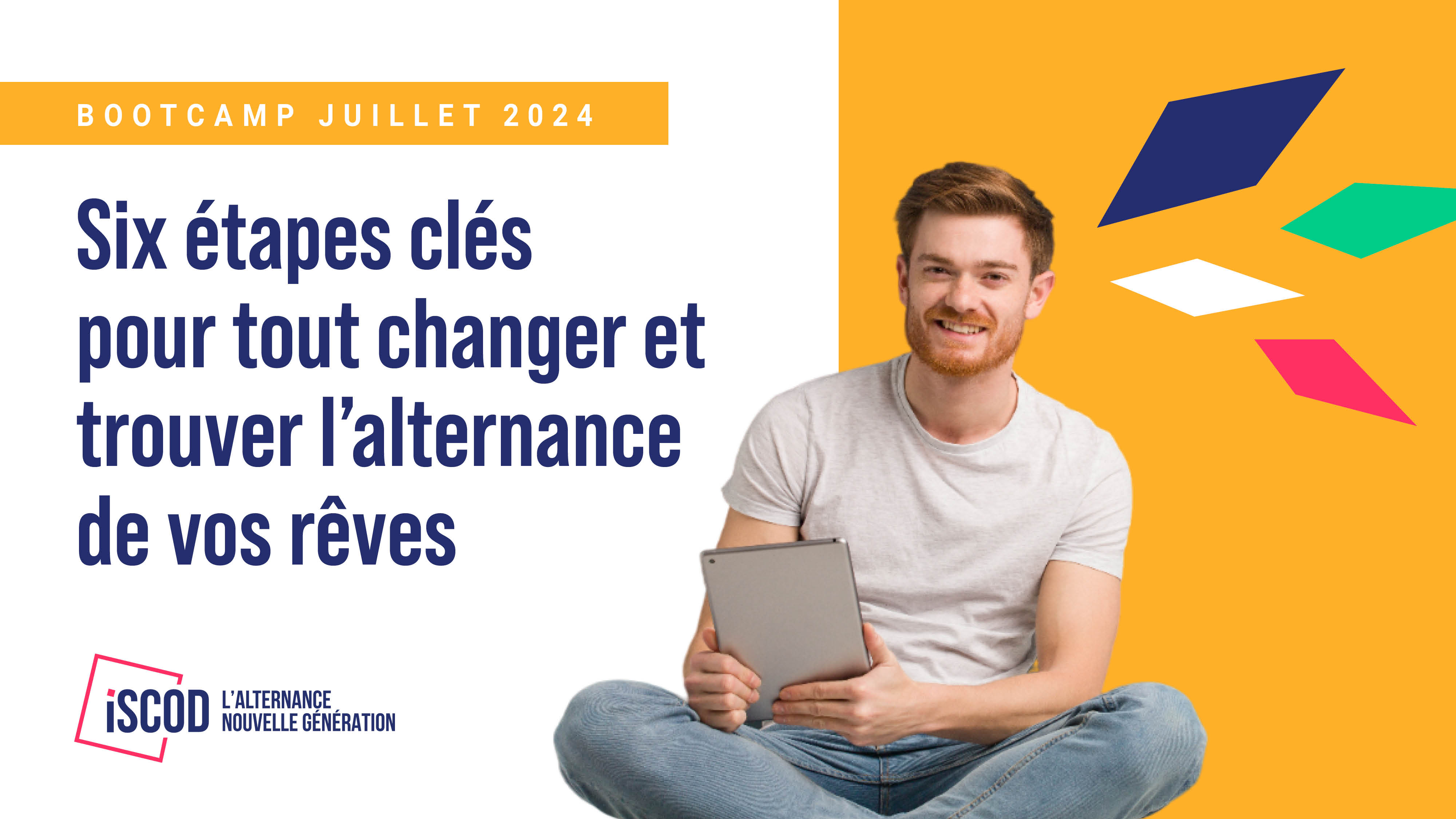 Bootcamp - Six étapes clés pour tout changer et trouver l'alternance de vos rêves