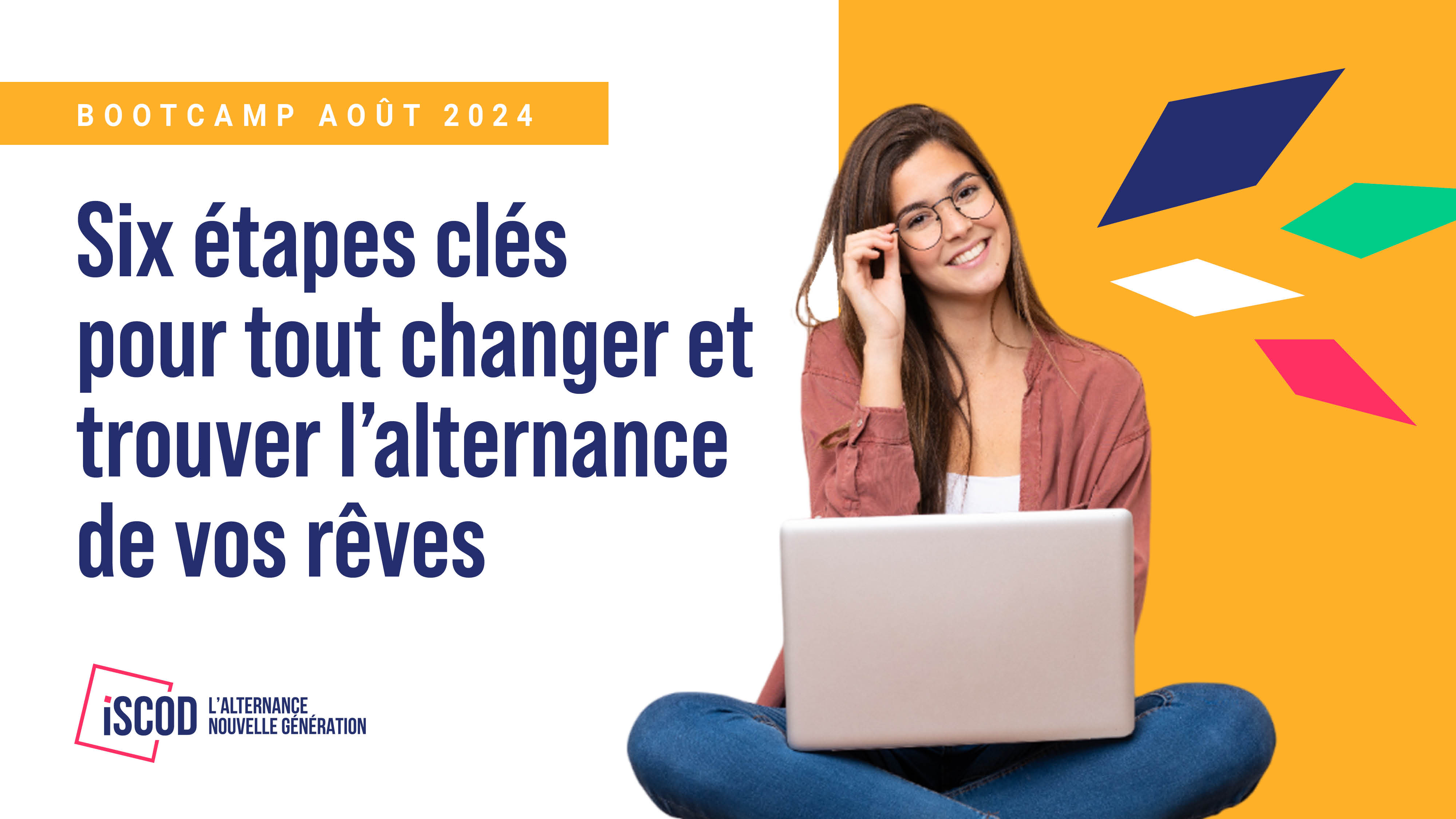 Bootcamp - Six étapes clés pour tout changer et trouver l'alternance de vos rêves